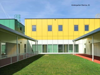 Kindergarten Mavrica, SI

 