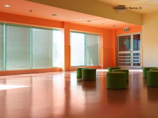 Kindergarten Mavrica, SI

 