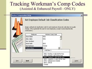 Tracking Workman’s Comp Codes (Assisted & Enhanced Payroll - ONLY) 