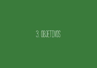 3. objetivos
 
