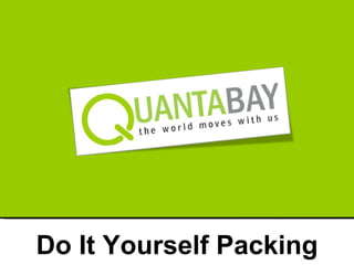 Do It Yourself Packing 