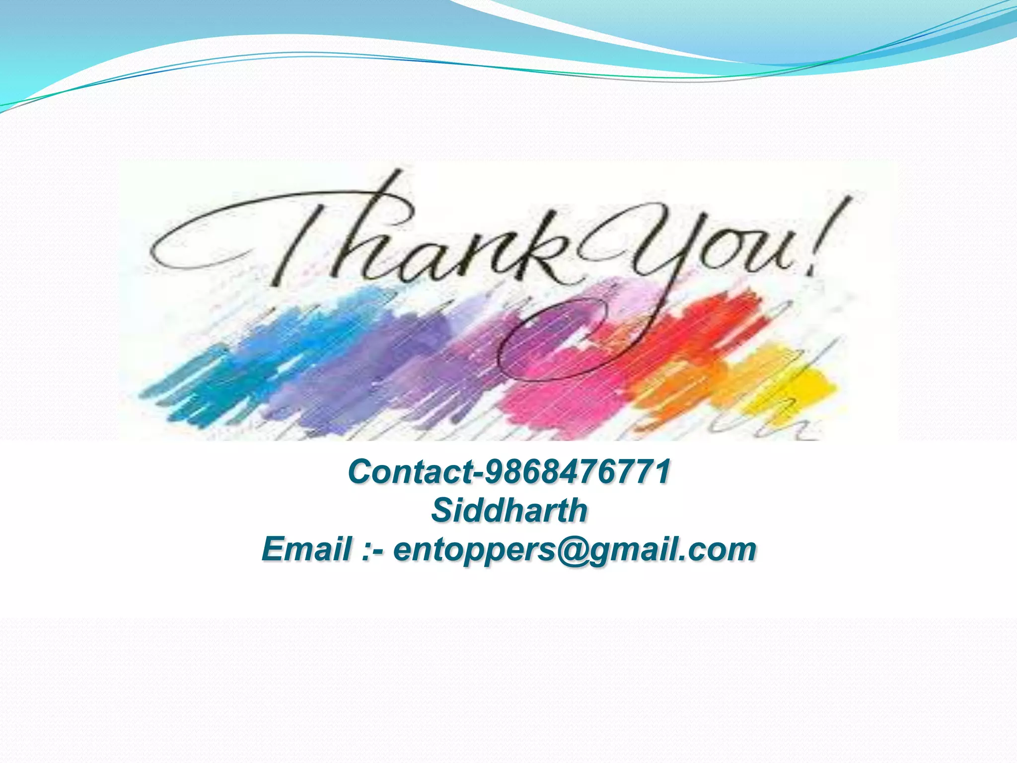 Contact-9868476771
Siddharth
Email :- entoppers@gmail.com

 