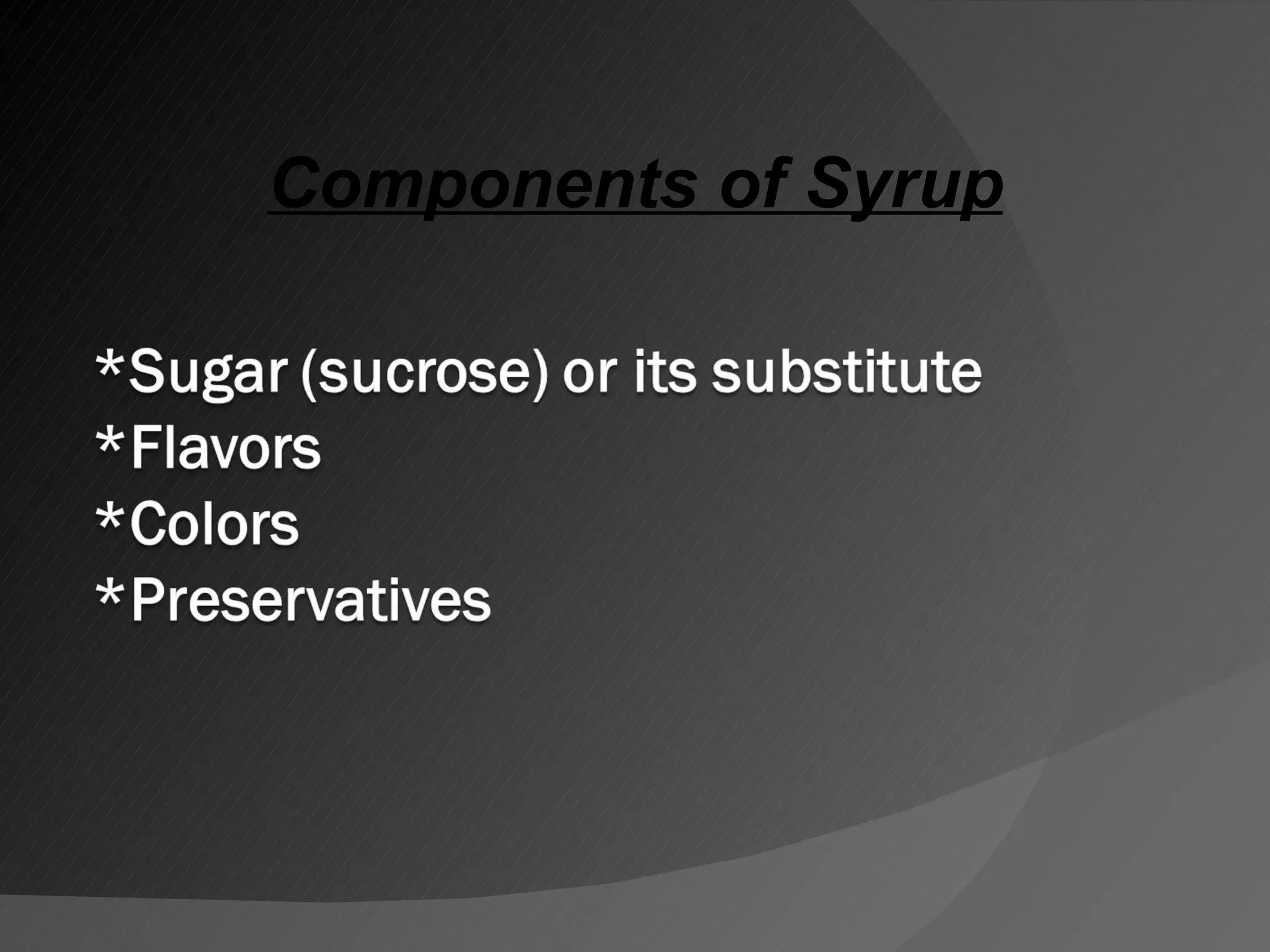 Components of Syrup 