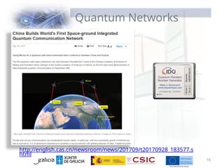 Quantum Networks
http://english.cas.cn/newsroom/news/201709/t20170928_183577.s
html
16
 