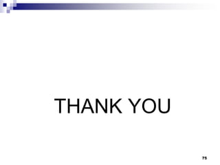 THANK YOU
75
 