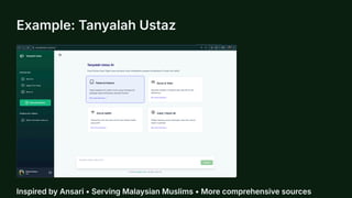 Example: Tanyalah Ustaz
Inspired by Ansari • Serving Malaysian Muslims • More comprehensive sources
 