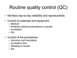 Quality control of susceptibility testing (Part 2)
