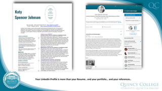 Your LinkedIn Profile is more than your Resume.. and your portfolio… and your references..
 