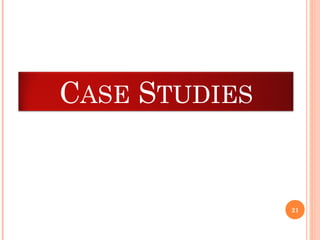 CASE STUDIES


               21
 