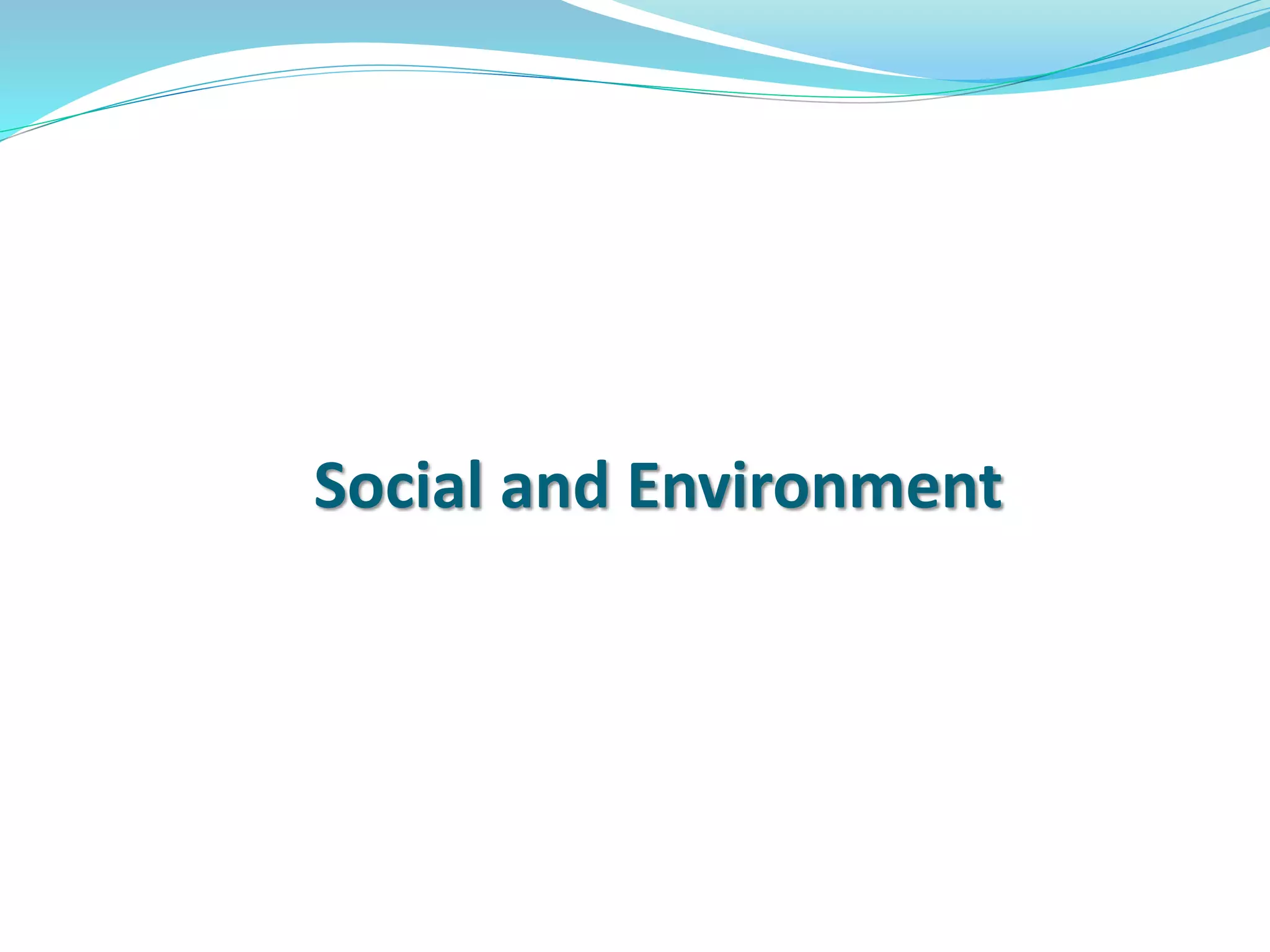 Social and Environment
 