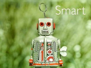 Smart
 