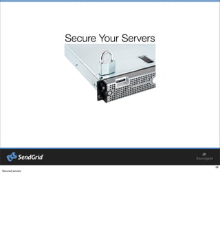 Secure Your Servers
 