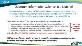 Quantum Information Science in a Nutshell
Quantum information science (QIS) exploits unique quantum properties such as
coh...