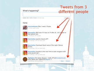 Tweets from 3
different people
 