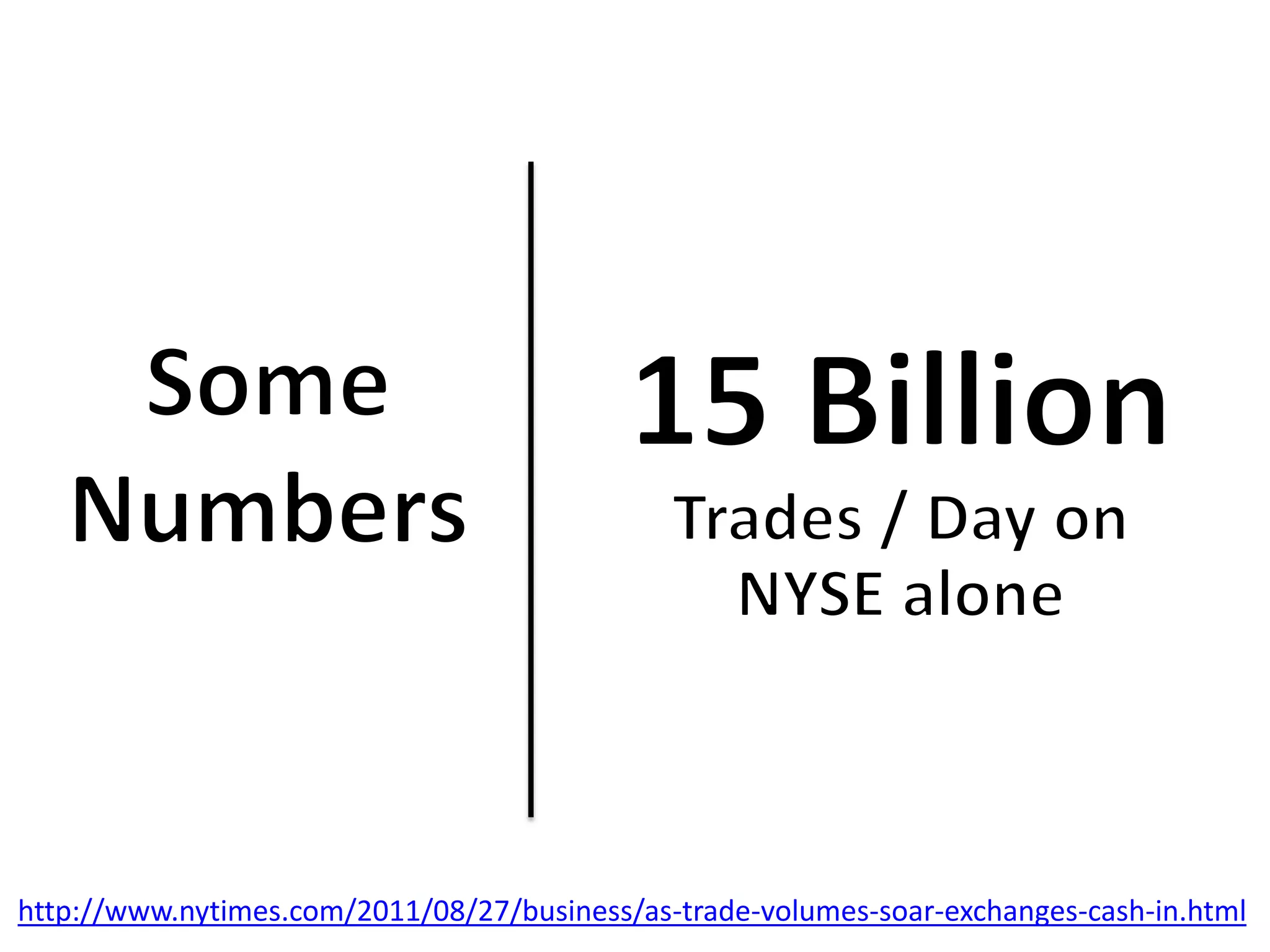 http://www.nytimes.com/2011/08/27/business/as-trade-volumes-soar-exchanges-cash-in.html
 