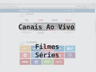 Canais Ao Vivo
Filmes
Séries
 