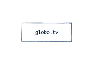 globo.tv
 