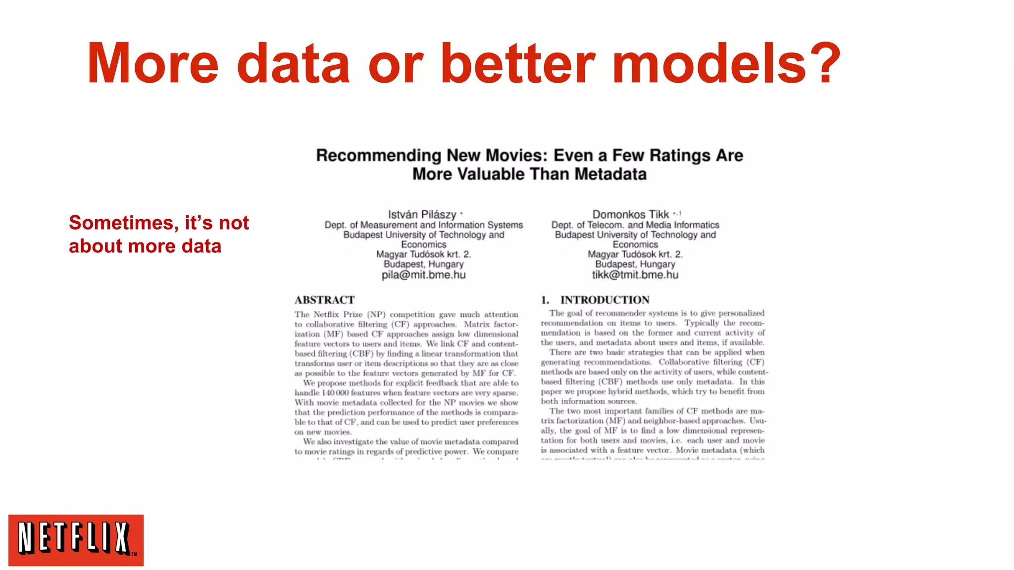 More data or better models?
Sometimes, it’s not
about more data

 