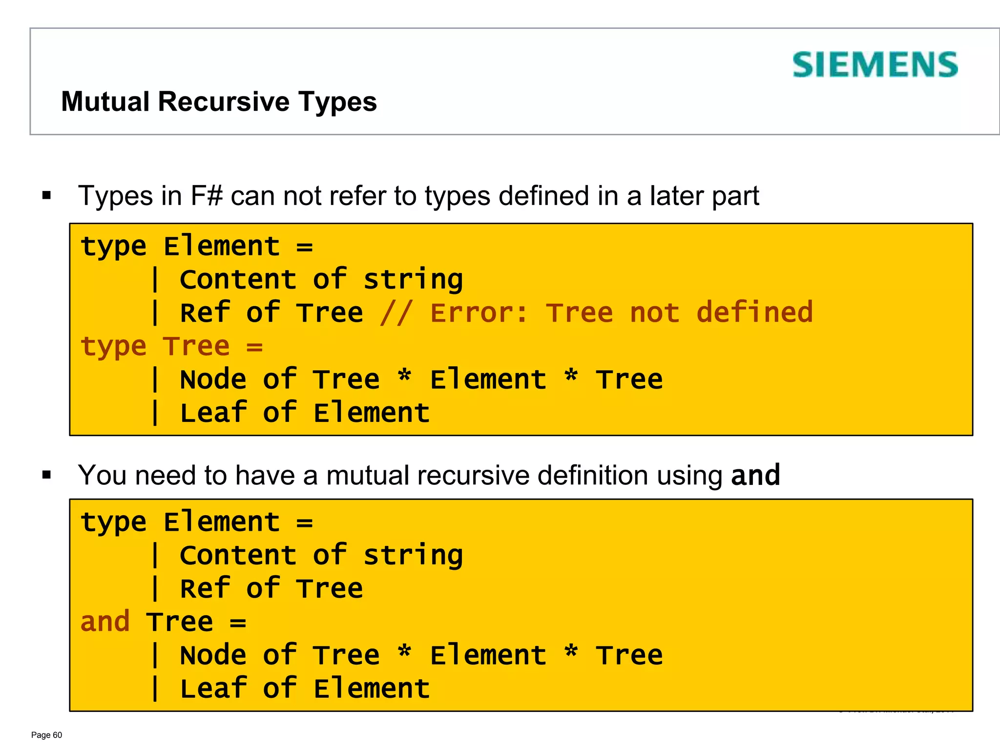 EnumsEnums in F# areexpressedsimilar to discriminatedunionsPage 59type Ratings =    | Excellent = 10    | Good = 7    | Average = 5    | Fair = 3    | Bad = 1	