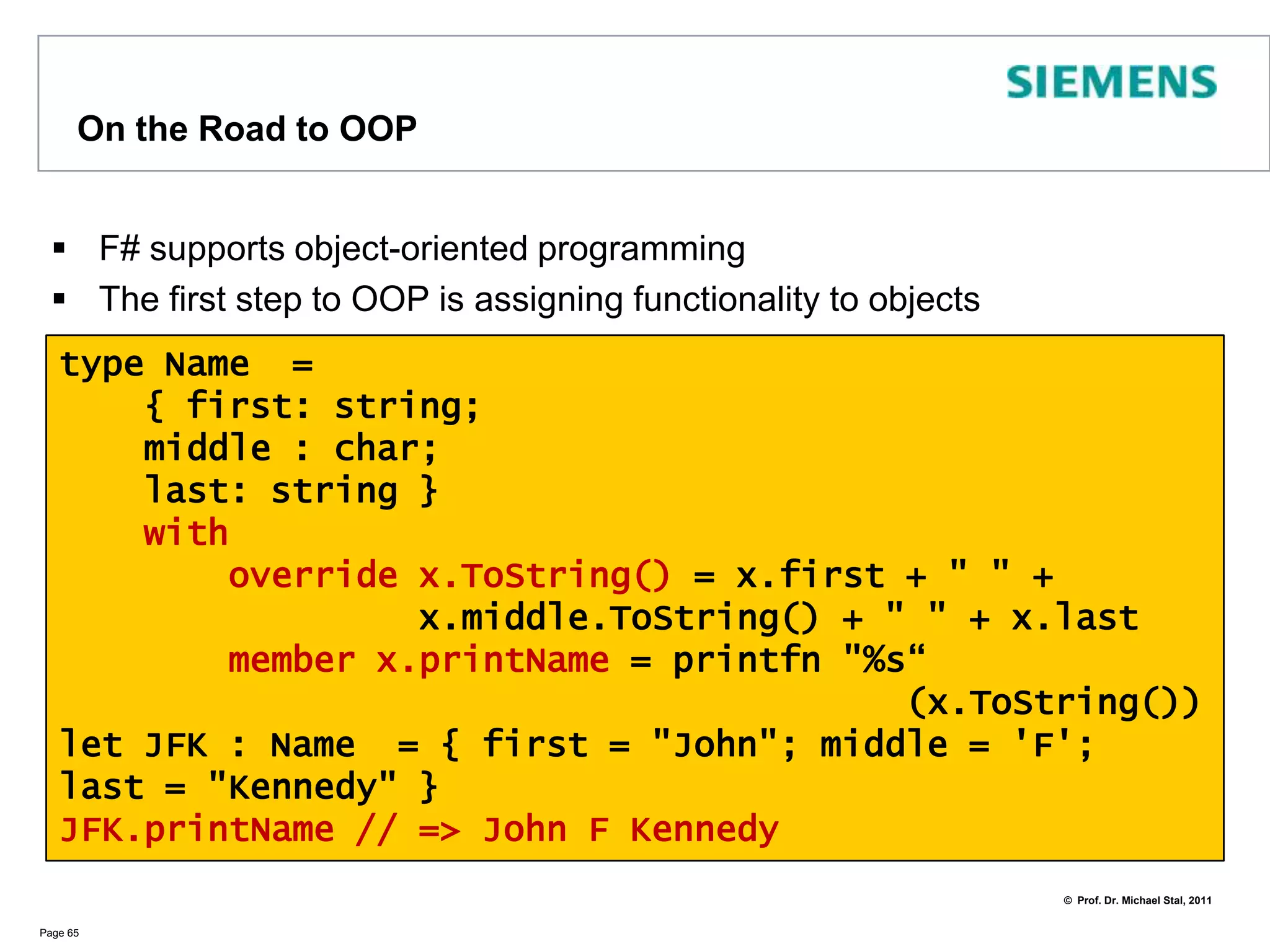 KeywordfunctionFor patternmatching an interestingshortexistsusingthekeywordfunctionPage 64// instead of:let rec combine2String sep s =    match  s with    | [] -> ""    | h :: t ->  h.ToString() +  sep + combine2String sep tprintfn "%s" (combine2String " " ["Hello ";"QCon"])// you may also use:let rec combine2String’ sep = function    | [] -> ""    | h :: t ->  h.ToString() +  sep + combine2String’ sep tprintfn "%s" (combineToString’ " " ["Hello ";"QCon"])