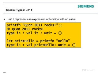 Specifying types is optional due to type inferenceType inference allows the compiler to automatically defer the typesBut you can also specify types explicitly Page 17let x : int = 12let l : int List = [1; 2; 3]let twice (x: float) = 2.0 * x