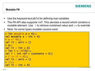 Using Units of MeasureF# allows to assign units of measure Compiler checks for compatibilityRemember: Some big aeronautics and space projects failed due to such errors Page 28[<Measure>] type m // meter[<Measure>] type s // second// let a = 5.0<m> + 7.3<s> =>compiler errorlet distance = 100.0<m>let time = 5.0<s>let speed = (distance/time)let distanceInAnHour = speed * 3600.0<s>