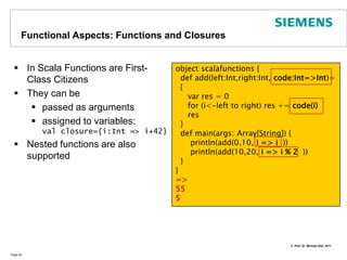 Advanced Types: ArraysArrays hold sequences of elementsAccess very efficientPage 33val a1 = new Array[Int](5) // initialized with zeros val a2 = Array(1,2,3,4,5) // initialized with 1,2,3,4,5println( a2(1) ) // => 2a2(1) = 1 // => Array (1,1,3,4,5)Note:In Scala the assignment operator = does not return a reference to the left variable (e.g., in a = b).Thus, the following is allowed in Java but not in Scala: a = b = c  
