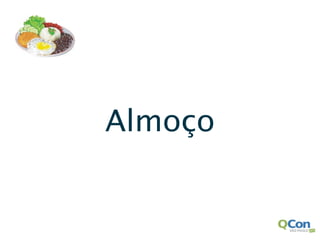 Almoço
 