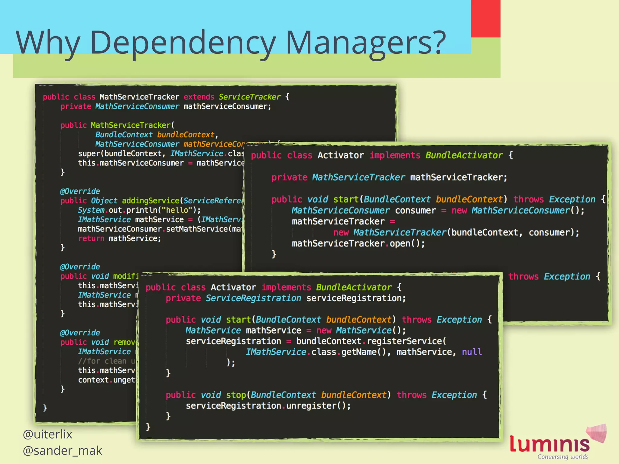 @uiterlix
@sander_mak
Why Dependency Managers?
 