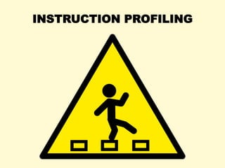 INSTRUCTION PROFILING
 