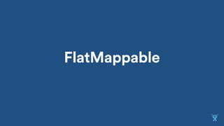 FlatMappable
 