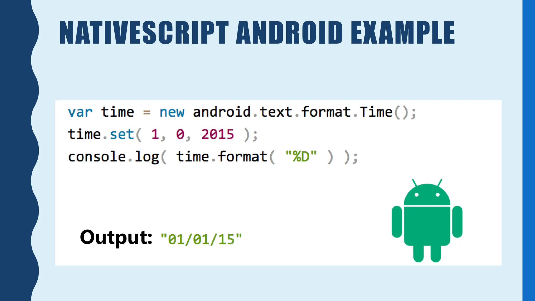 NATIVESCRIPT ANDROID EXAMPLE
Output:
 