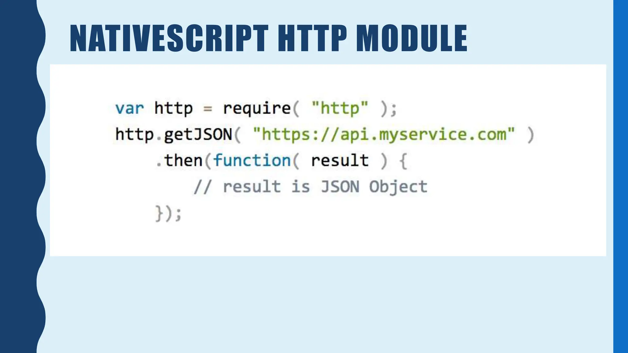 NATIVESCRIPT HTTP MODULE
 