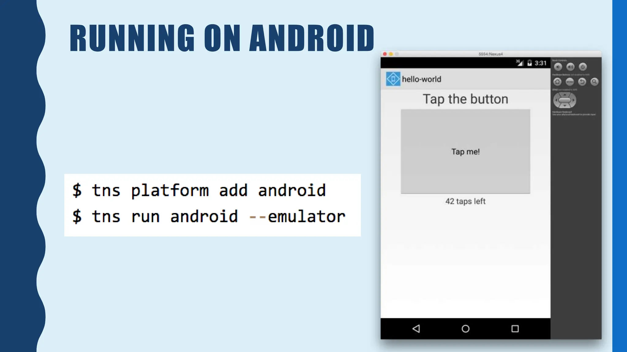 RUNNING ON ANDROID
 