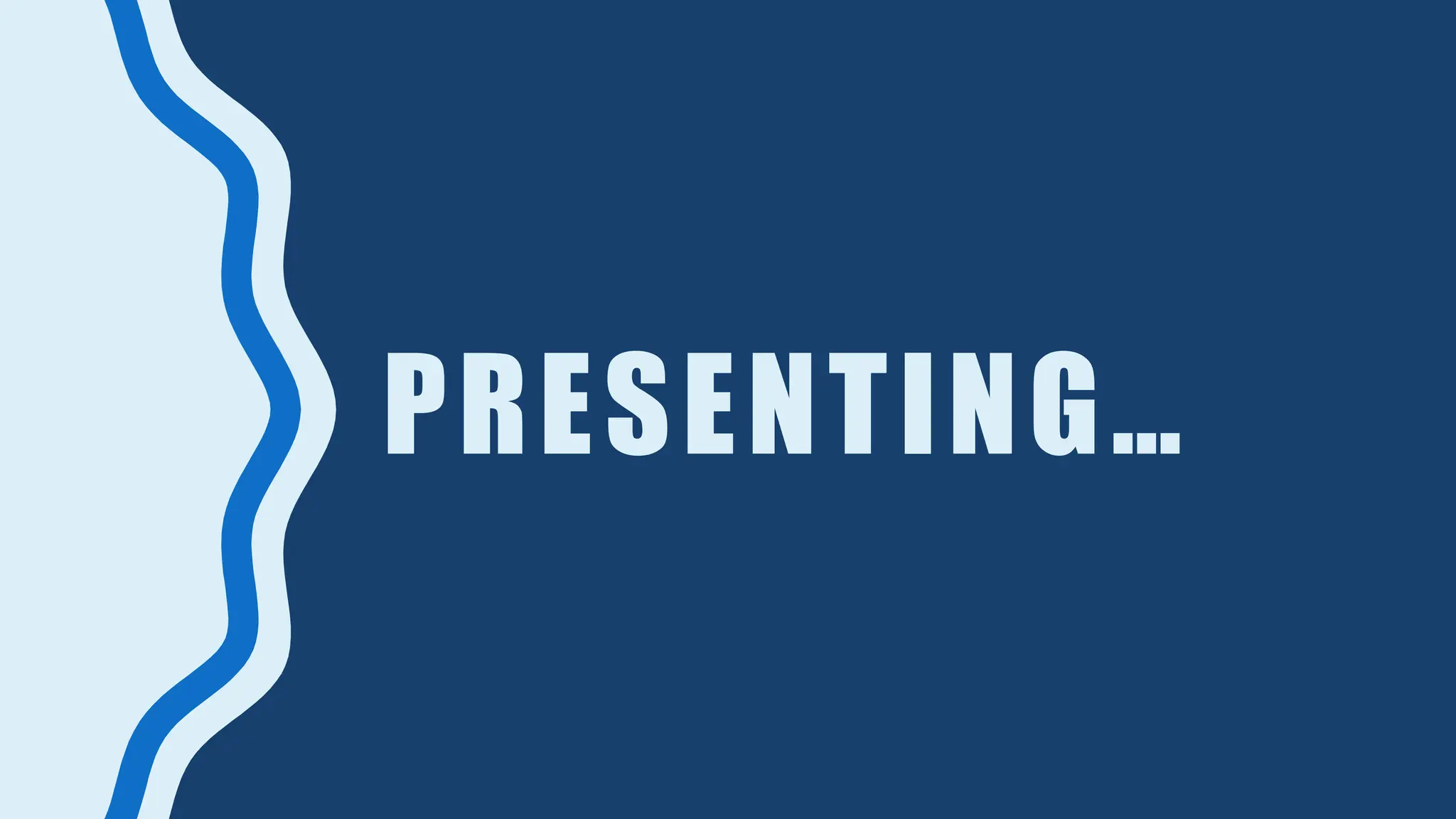 PRESENTING…
 