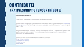 CONTRIBUTE!
(NATIVESCRIPT.ORG/CONTRIBUTE)
 