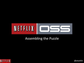 @atseitlin
Assembling the Puzzle
 