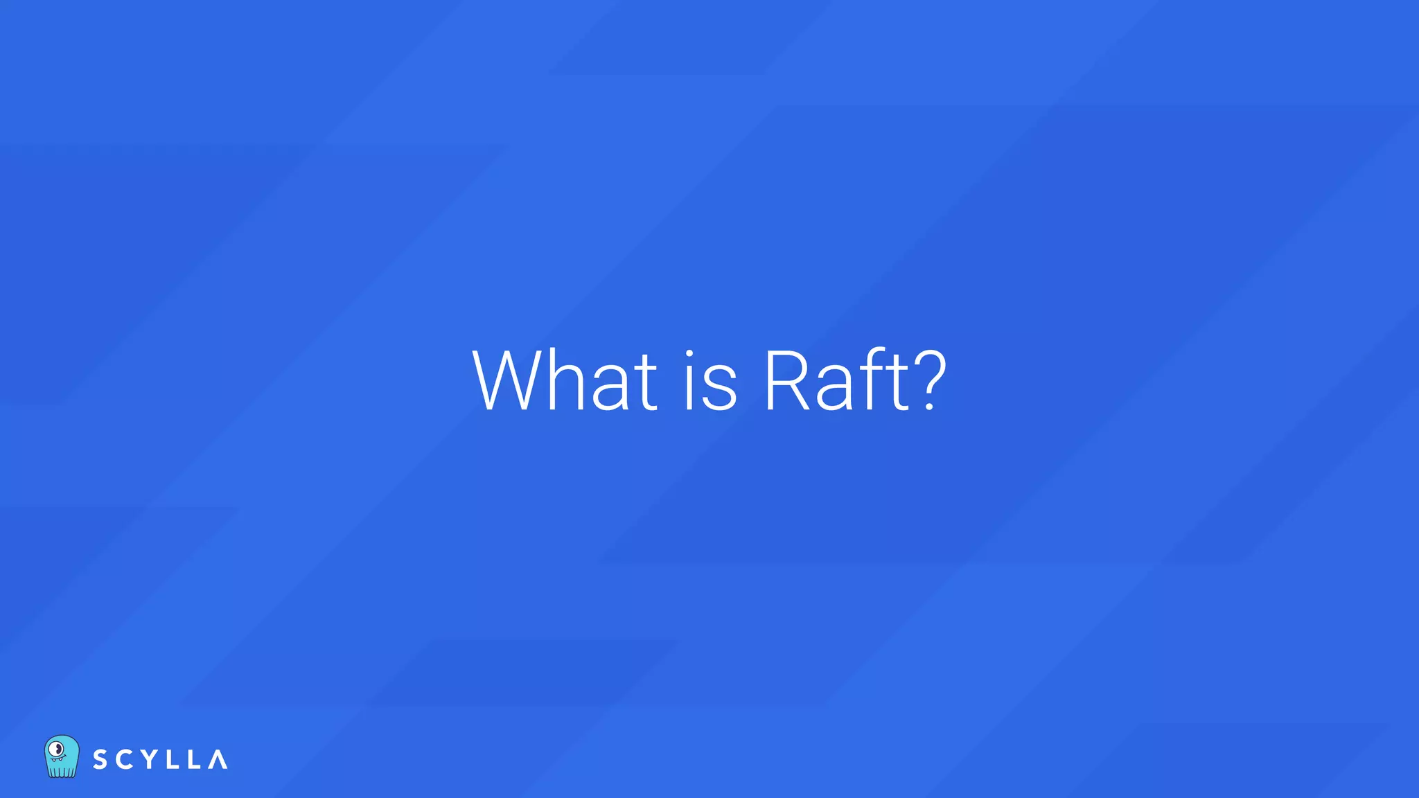 What is Raft?
 