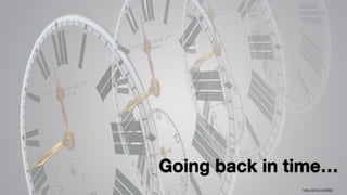 Going back in time… 
http://bit.ly/1yOWEjr 
 