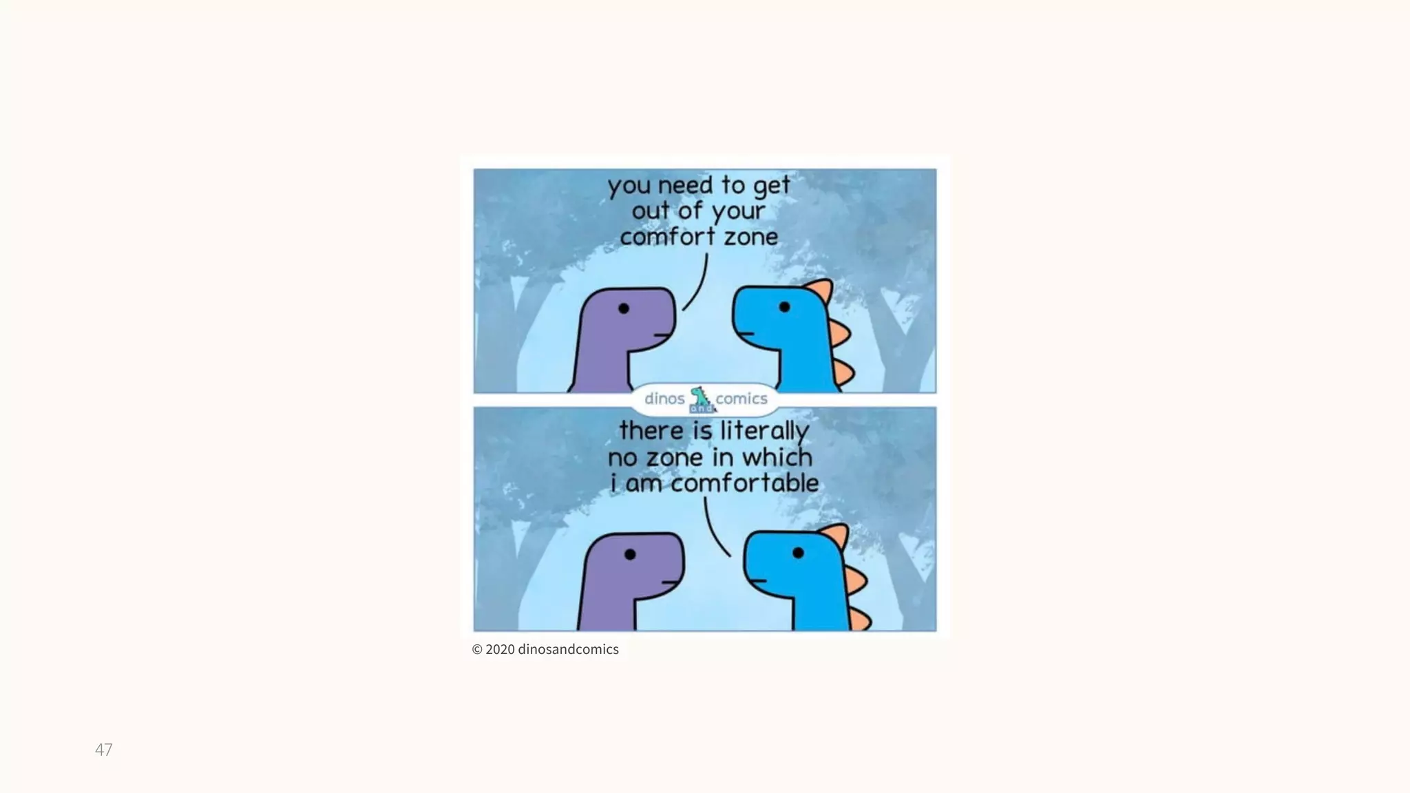 47
© 2020 dinosandcomics
 