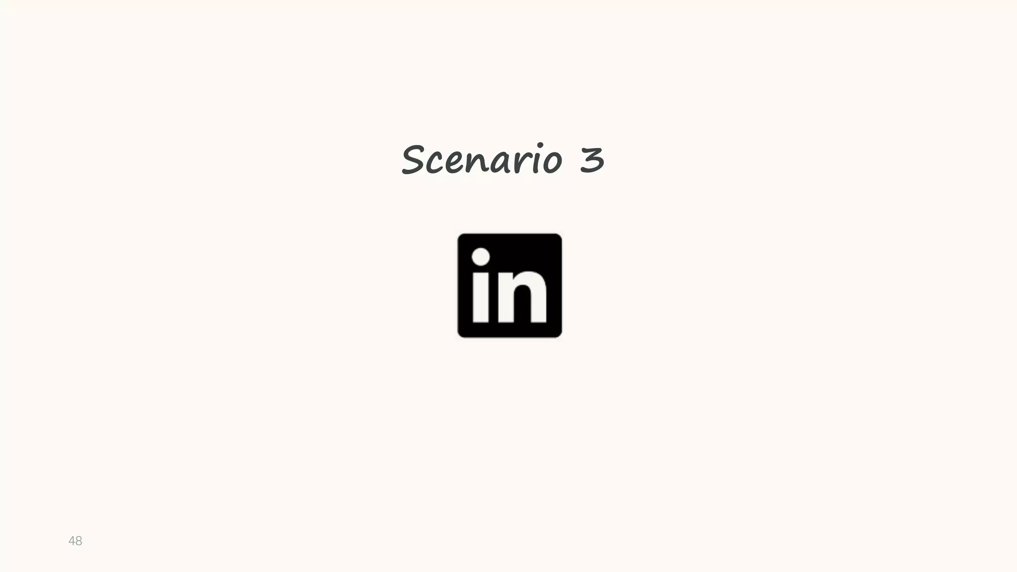 48
Scenario 3
 