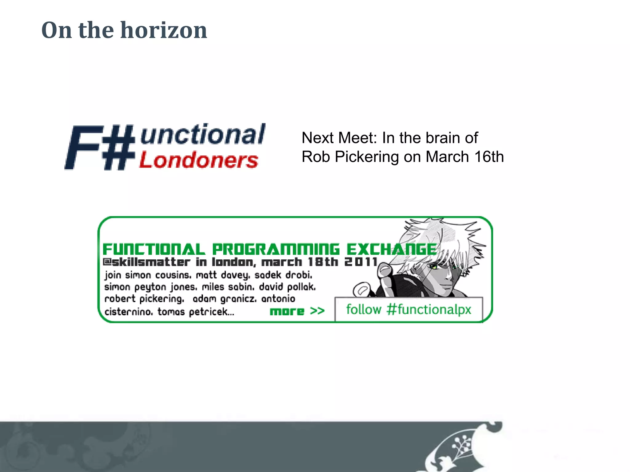 On the horizonNext Meet: In the brain of Rob Pickering on March 16th