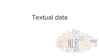 Textual data
 