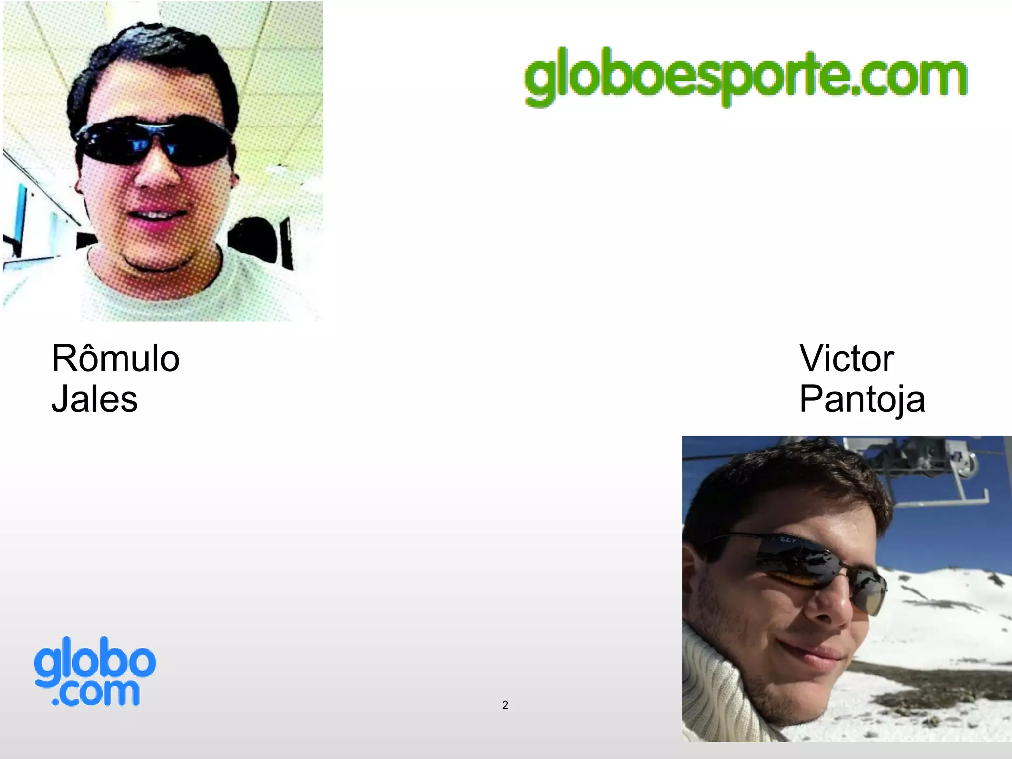 Rômulo
Jales
2
Victor
Pantoja
 