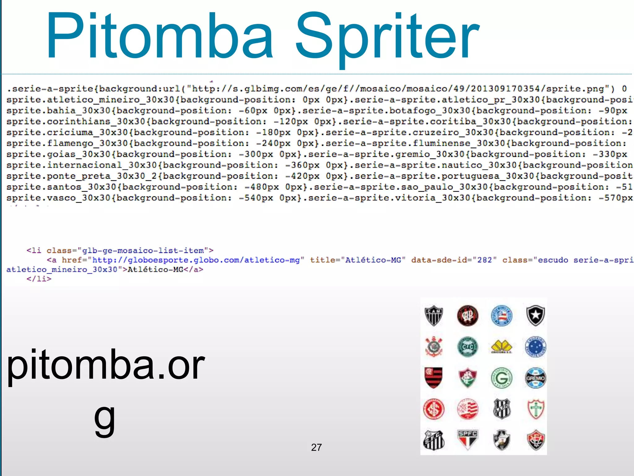 27
Pitomba Spriter
pitomba.or
g
 