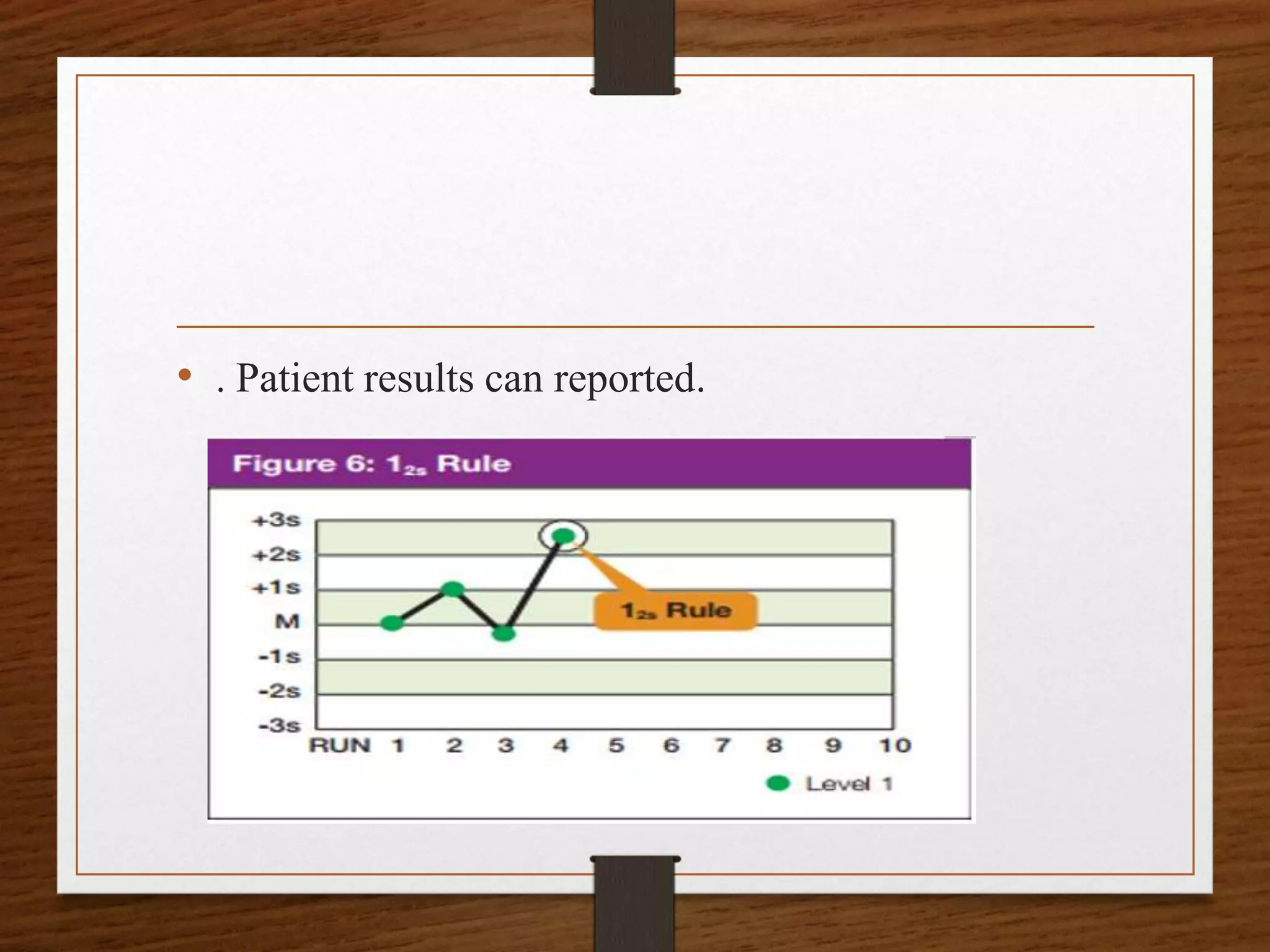 • . Patient results can reported.
 