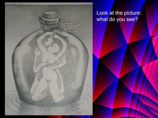 Look at the picture: what do you see? 