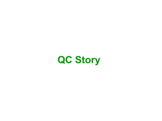 QC Story
 
