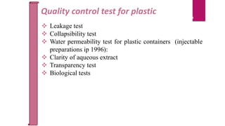Qc test for plastics,metallic tins,closures, collapsible tubes, secondary packaging  himanshu Slide 8