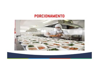 PORCIONAMENTO
 